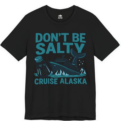 Don’t Be Salty Alaska Cruise Shirt Whale Pun Funny Vacation Tee — Premium Tee Premium T-Shirt – Black – Alaska Cruise Shirts