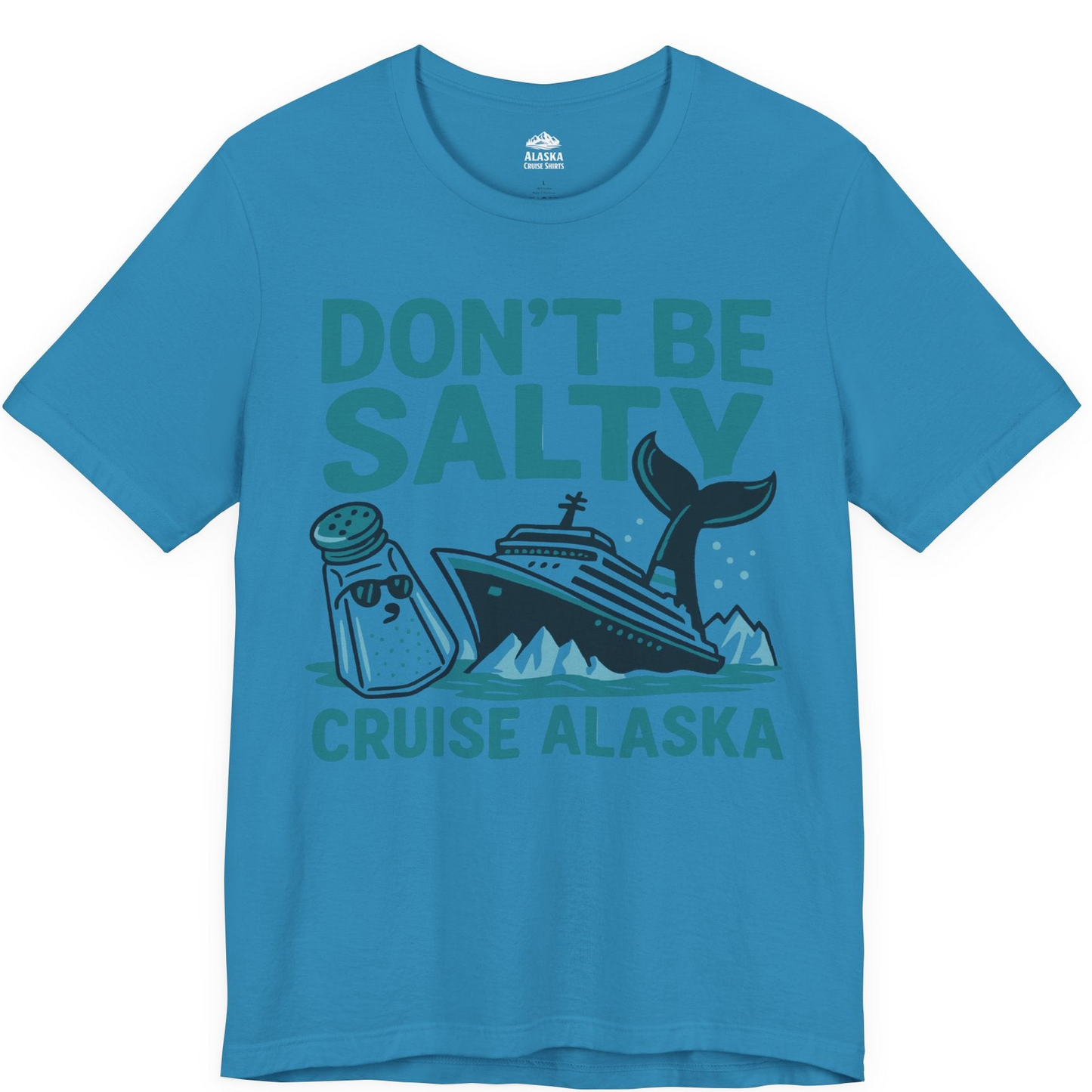 Don’t Be Salty Alaska Cruise Shirt Whale Pun Funny Vacation Tee — Premium Tee Premium T-Shirt – Aqua – Alaska Cruise Shirts
