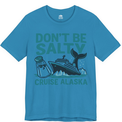 Don’t Be Salty Alaska Cruise Shirt Whale Pun Funny Vacation Tee — Premium Tee Premium T-Shirt – Aqua – Alaska Cruise Shirts