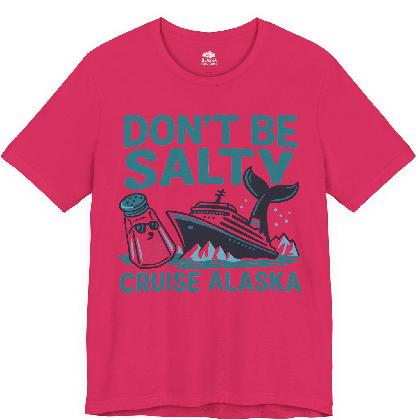 Don’t Be Salty Alaska Cruise Shirt Whale Pun Funny Vacation Tee — Premium Tee Premium T-Shirt – Fuchsia – Alaska Cruise Shirts