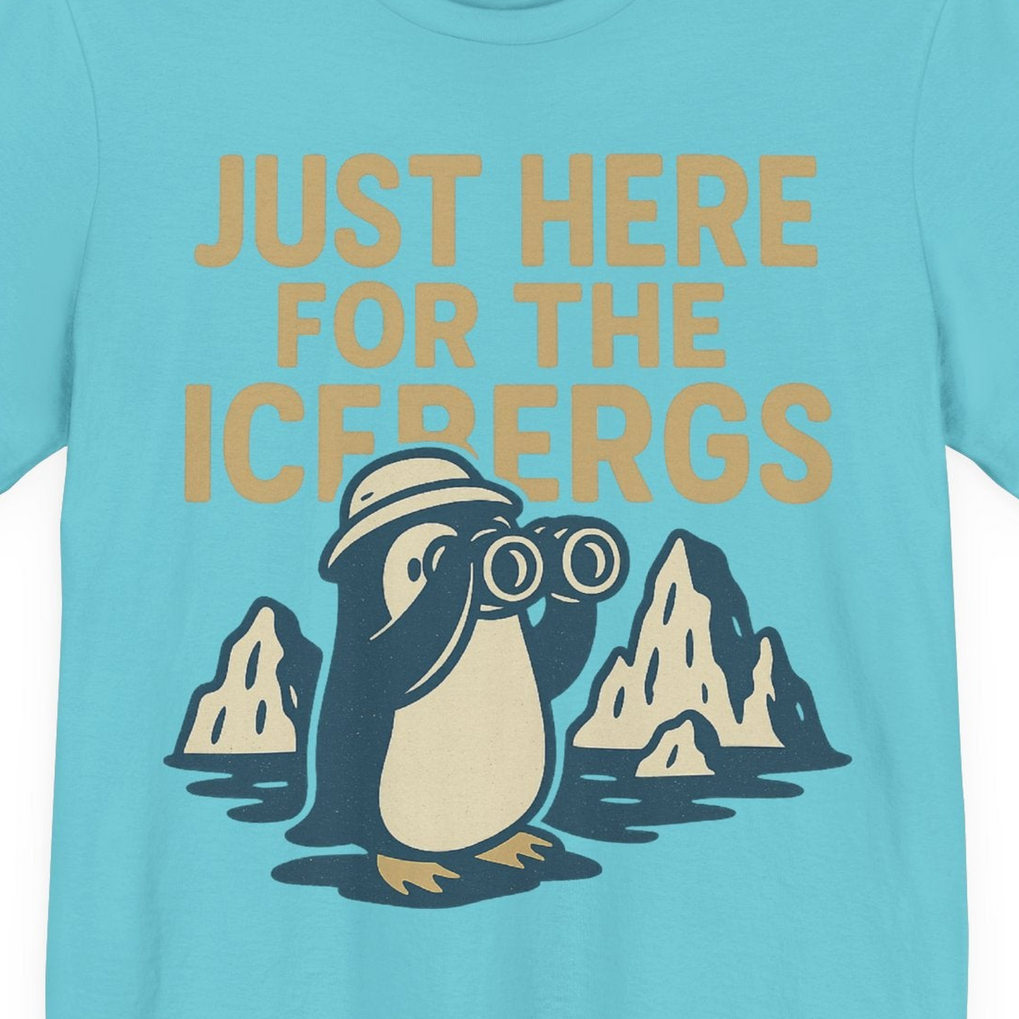 Just Here For The Icebergs Penguin Shirt Premium T-Shirt – Turquoise – Alaska Cruise Shirts Close Up