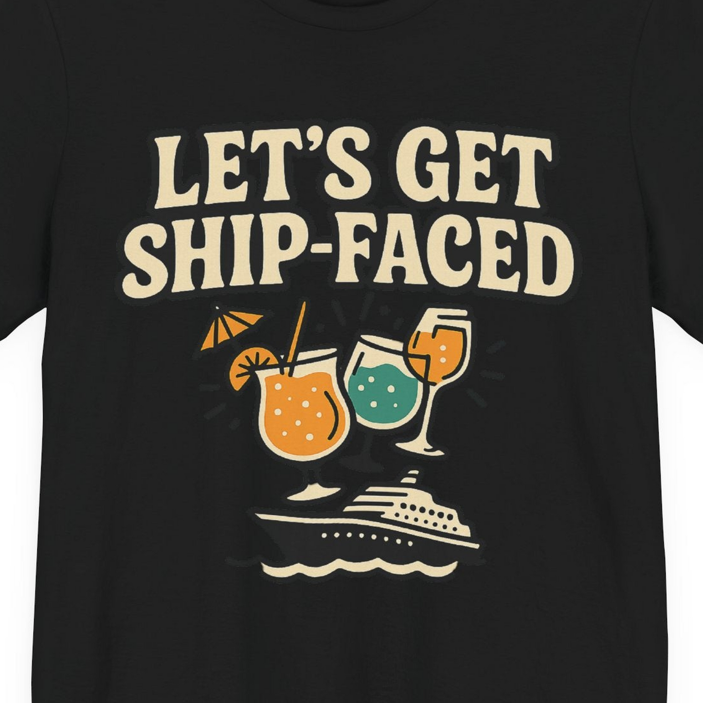 Lets Get Ship Faced Shirt Premium T-Shirt – Black – Alaska Cruise Shirts Close Up
