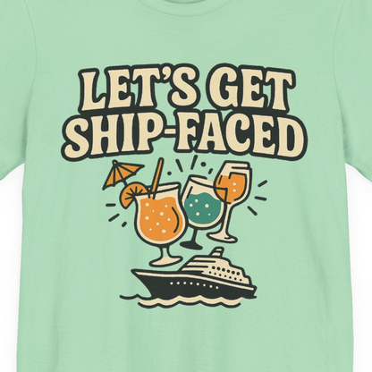 Lets Get Ship Faced Shirt Premium T-Shirt – Mint – Alaska Cruise Shirts Close Up