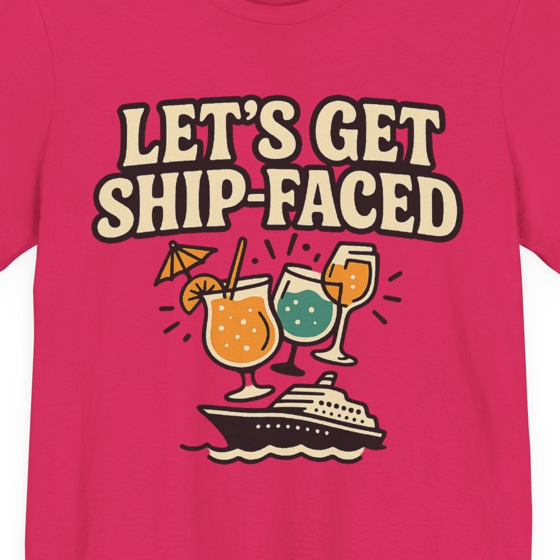Lets Get Ship Faced Shirt Premium T-Shirt – Fuchsia – Alaska Cruise Shirts Close Up