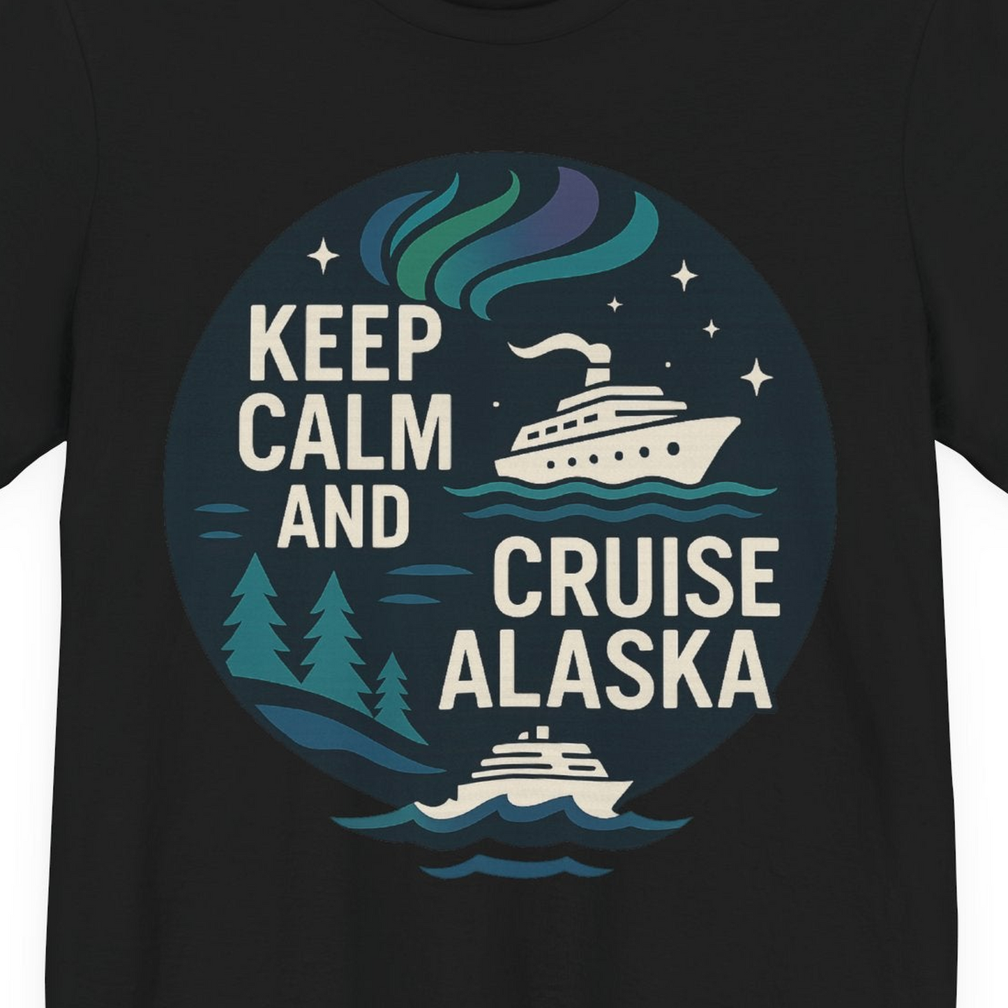 Keep Calm Cruise Alaska Shirt Premium T-Shirt – Black – Alaska Cruise Shirts Close Up
