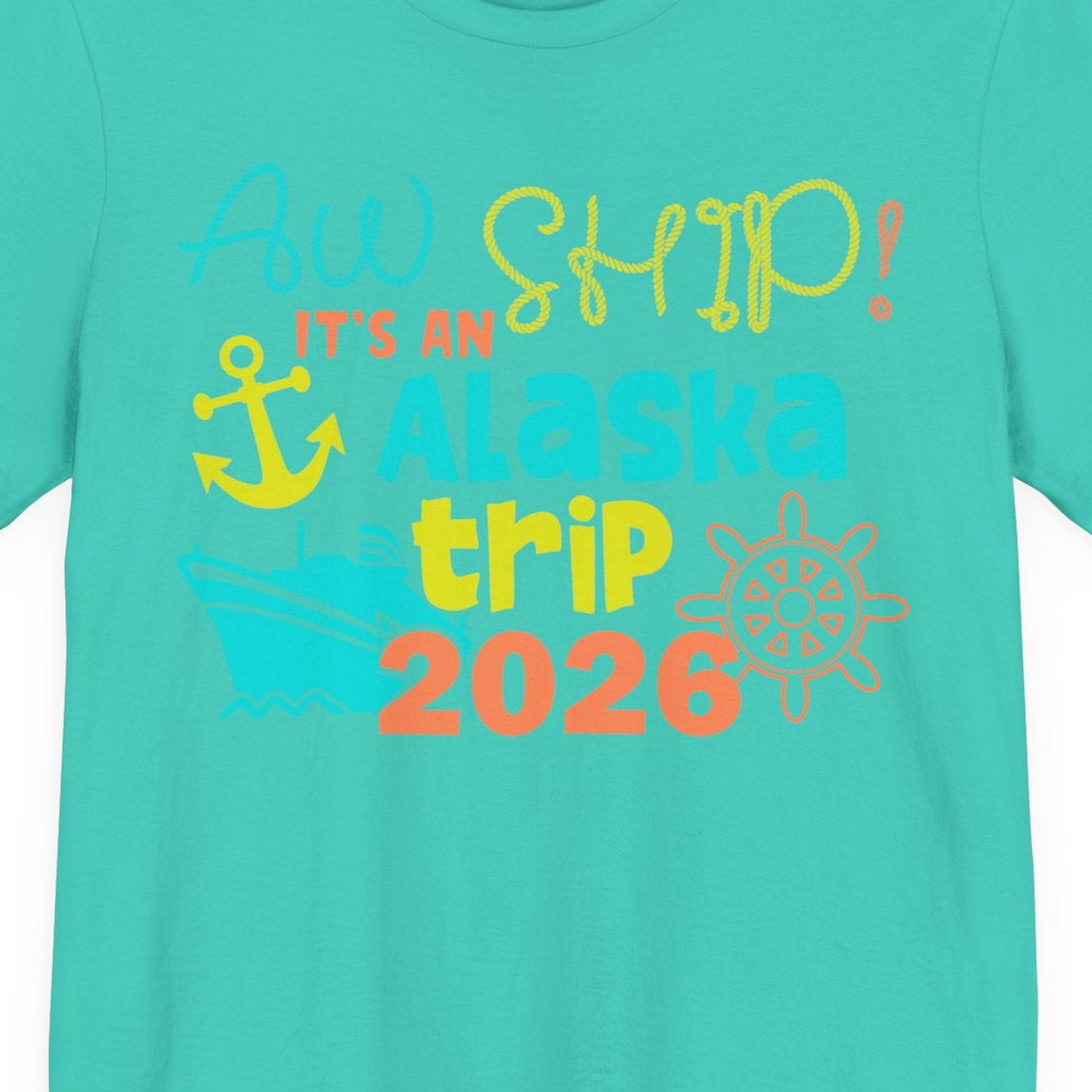 Alaska Trip 2026 Shirt Fun Nautical Cruise Family Group Matching Tee — Premium Tee Premium T-Shirt – Teal – Alaska Cruise Shirts Close Up