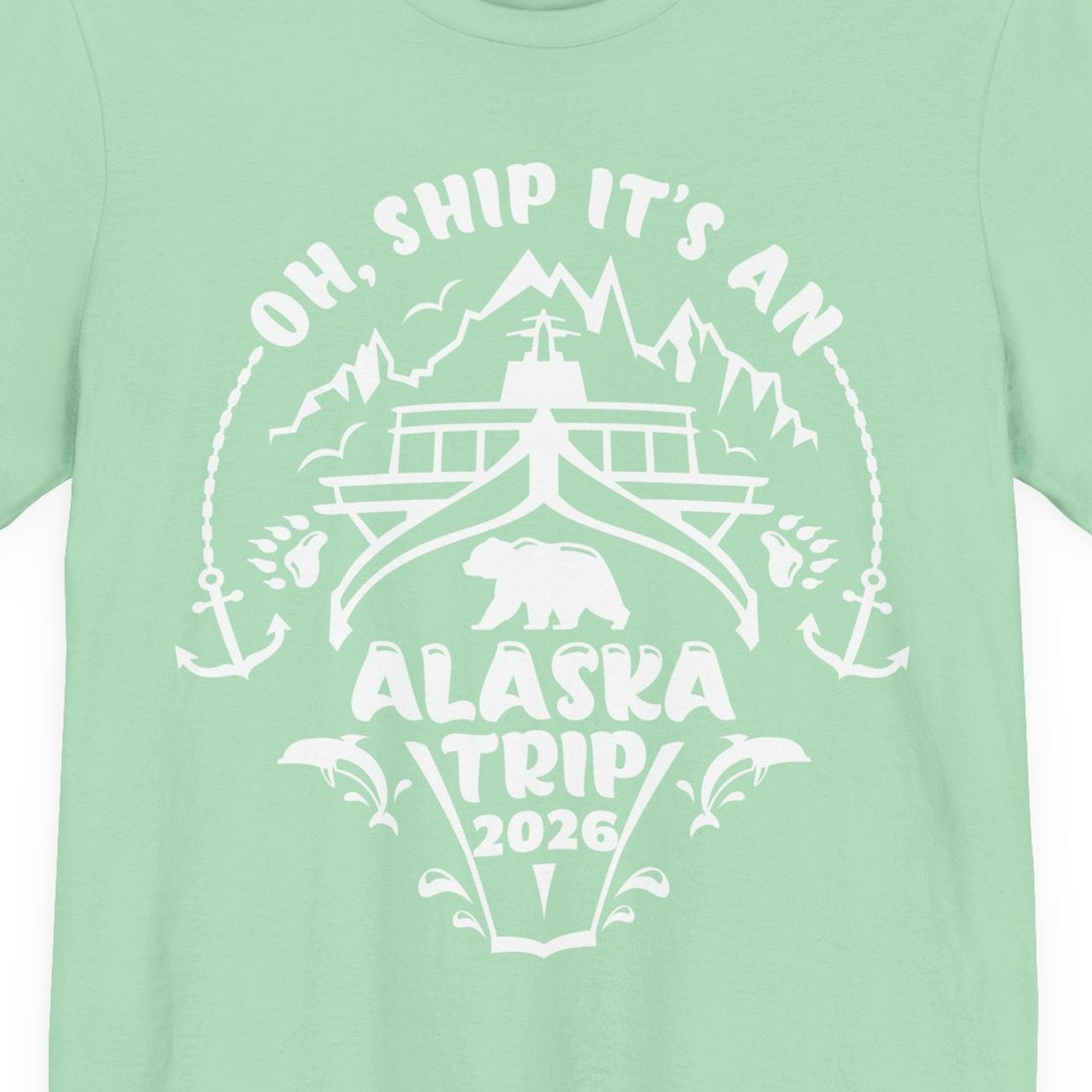 Oh Ship It’s an Alaska Trip 2026 Cruise and Wildlife Shirt — Premium Tee Premium T-Shirt – Mint – Alaska Cruise Shirts Close Up