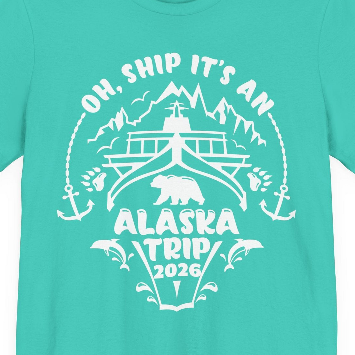 Oh Ship It’s an Alaska Trip 2026 Cruise and Wildlife Shirt — Premium Tee Premium T-Shirt – Teal – Alaska Cruise Shirts Close Up