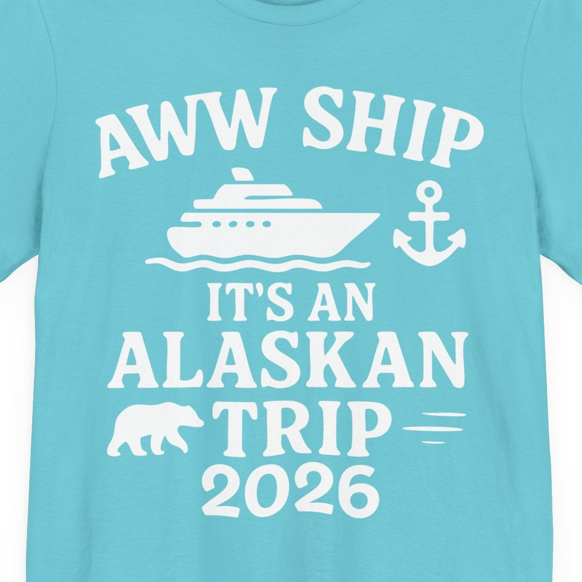 Alaska Cruise Shirt Premium T-Shirt – Turquoise – Alaska Cruise Shirts Close Up