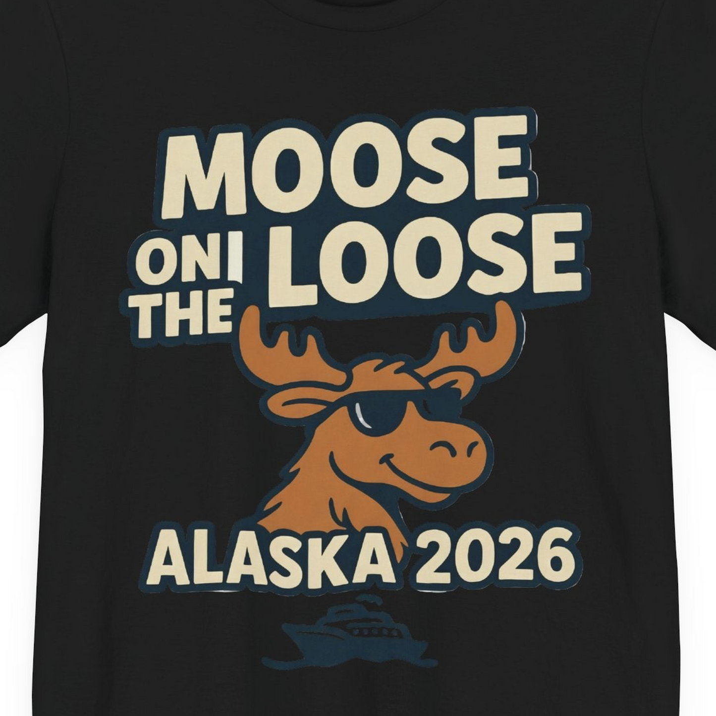 Moose on the Loose Alaska 2026 Cruise Cartoon Funny Shirt — Premium Tee Premium T-Shirt – Black – Alaska Cruise Shirts Close Up