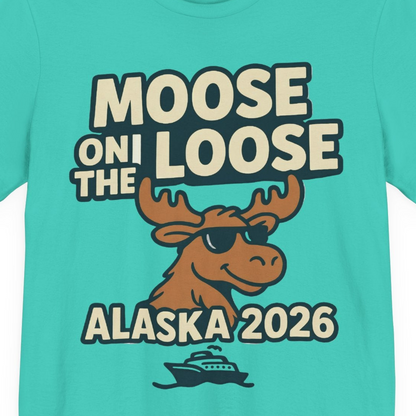 Moose on the Loose Alaska 2026 Cruise Cartoon Funny Shirt — Premium Tee Premium T-Shirt – Teal – Alaska Cruise Shirts Close Up