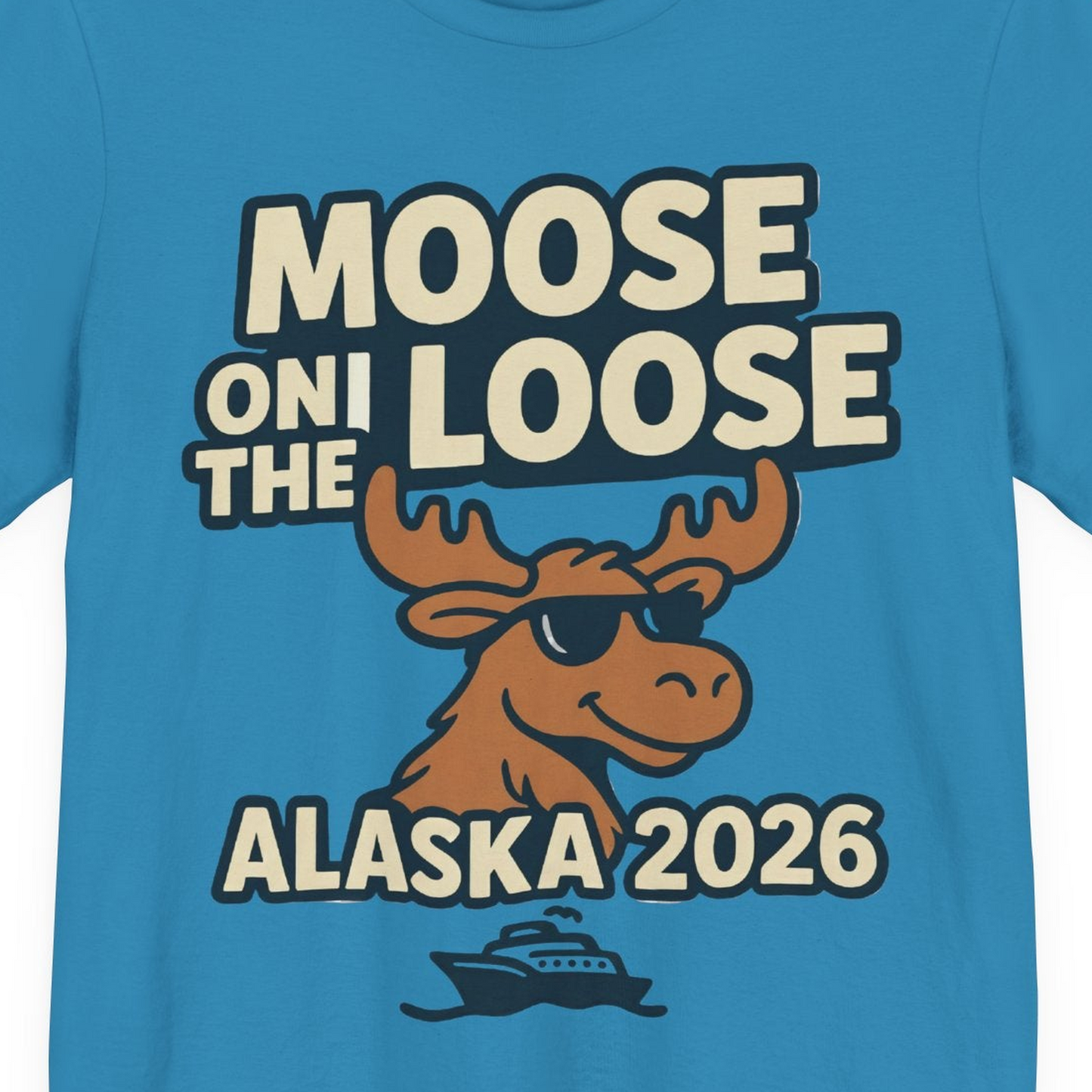 Moose on the Loose Alaska 2026 Cruise Cartoon Funny Shirt — Premium Tee Premium T-Shirt – Aqua – Alaska Cruise Shirts Close Up