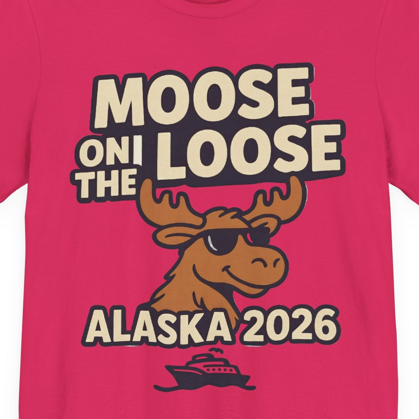 Moose on the Loose Alaska 2026 Cruise Cartoon Funny Shirt — Premium Tee Premium T-Shirt – Fuchsia – Alaska Cruise Shirts Close Up