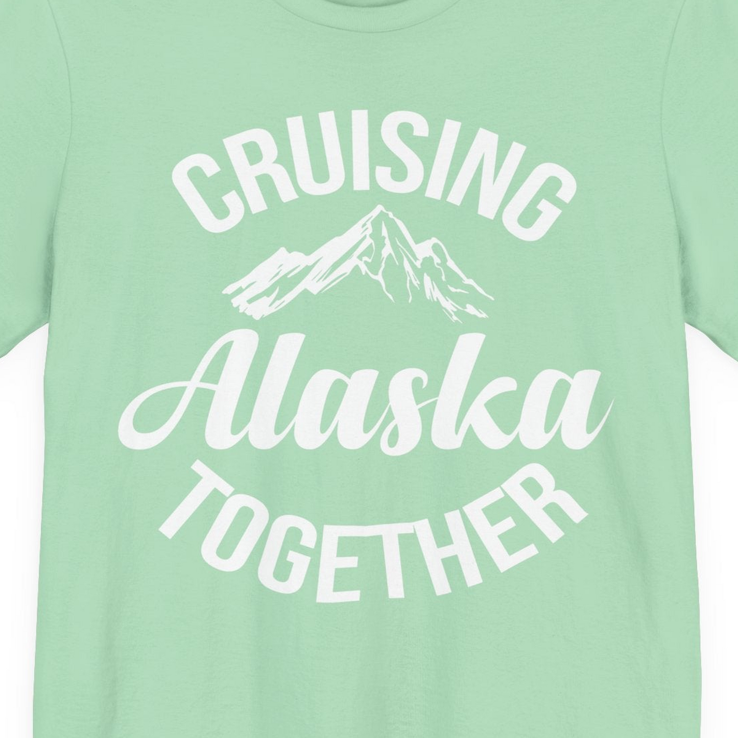 Cruising Alaska Together Mountain Adventure Travel Couples Shirt — Premium Tee Premium T-Shirt – Mint – Alaska Cruise Shirts Close Up