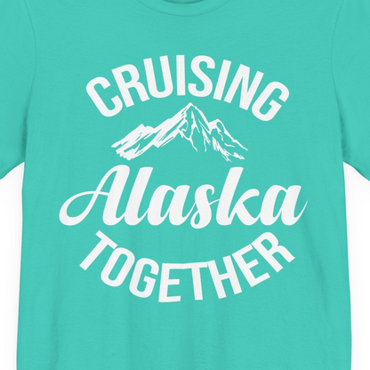 Cruising Alaska Together Mountain Adventure Travel Couples Shirt — Premium Tee Premium T-Shirt – Teal – Alaska Cruise Shirts Close Up