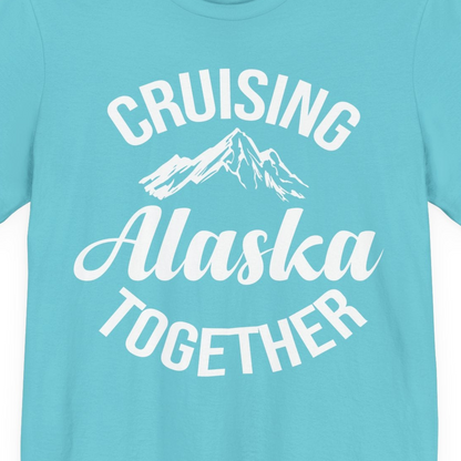 Cruising Alaska Together Mountain Adventure Travel Couples Shirt — Premium Tee Premium T-Shirt – Turquoise – Alaska Cruise Shirts Close Up