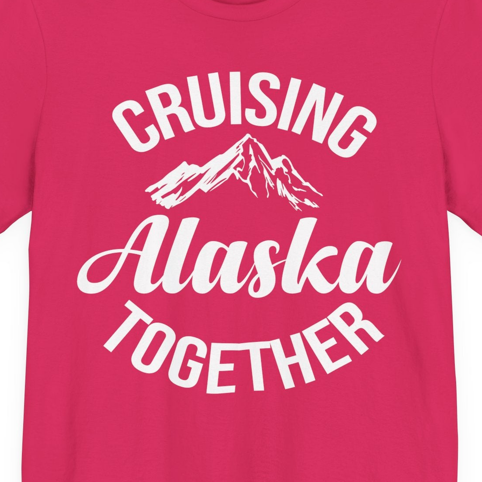 Cruising Alaska Together Mountain Adventure Travel Couples Shirt — Premium Tee Premium T-Shirt – Fuchsia – Alaska Cruise Shirts Close Up