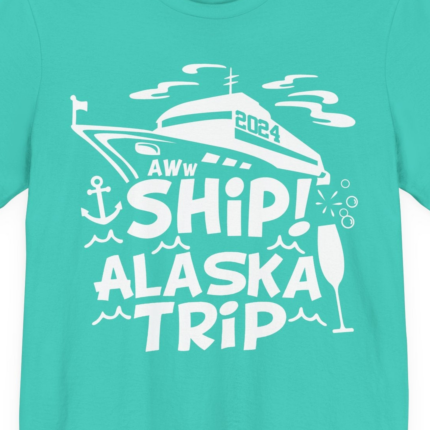 Aww Ship Alaska Cruise Shirt Premium T-Shirt – Teal – Alaska Cruise Shirts Close Up
