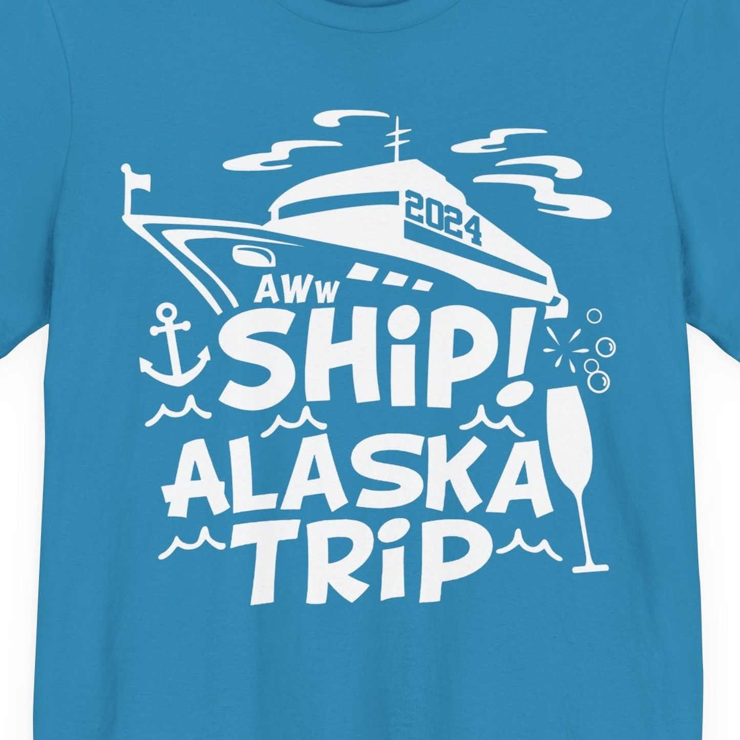 Aww Ship Alaska Cruise Shirt Premium T-Shirt – Aqua – Alaska Cruise Shirts Close Up