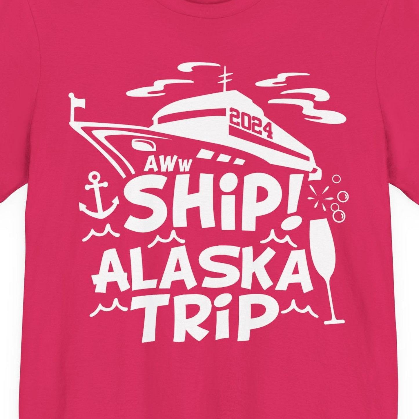 Aww Ship Alaska Cruise Shirt Premium T-Shirt – Fuchsia – Alaska Cruise Shirts Close Up