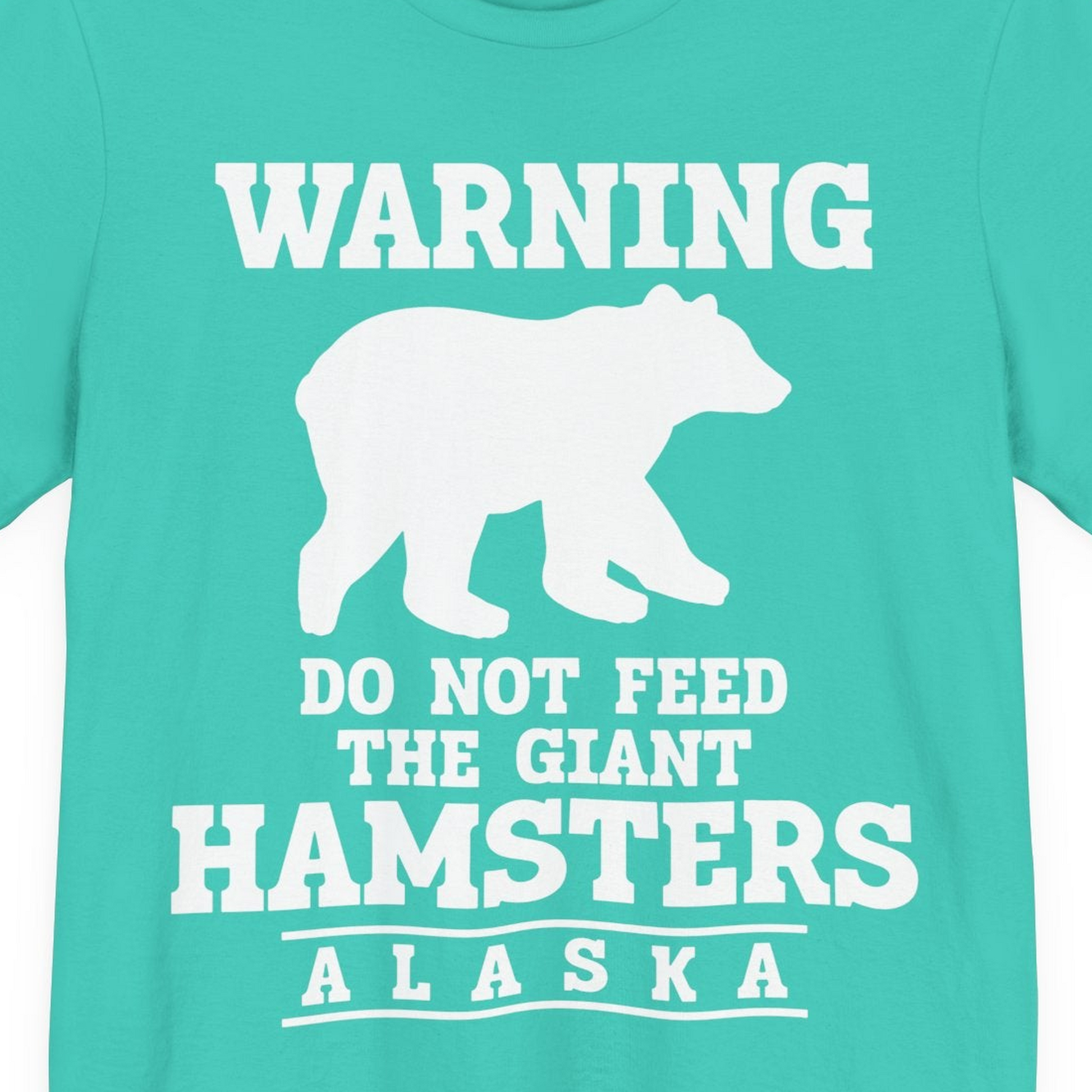 Funny Alaska Bear Warning Shirt Premium T-Shirt – Teal – Alaska Cruise Shirts Close Up