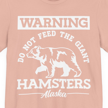 Funny Alaska Bear Warning Parody Do Not Feed the Giant Hamsters Shirt — Premium Tee Premium T-Shirt – Peach – Alaska Cruise Shirts Close Up