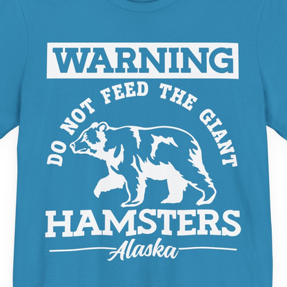 Funny Alaska Bear Warning Parody Do Not Feed the Giant Hamsters Shirt — Premium Tee Premium T-Shirt – Aqua – Alaska Cruise Shirts Close Up