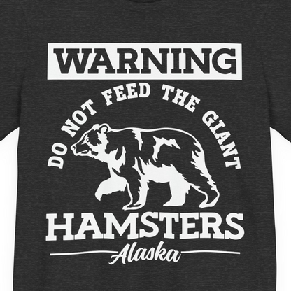 Funny Alaska Bear Warning Parody Do Not Feed the Giant Hamsters Shirt — Premium Tee Premium T-Shirt – Dark Grey Heather – Alaska Cruise Shirts Close Up