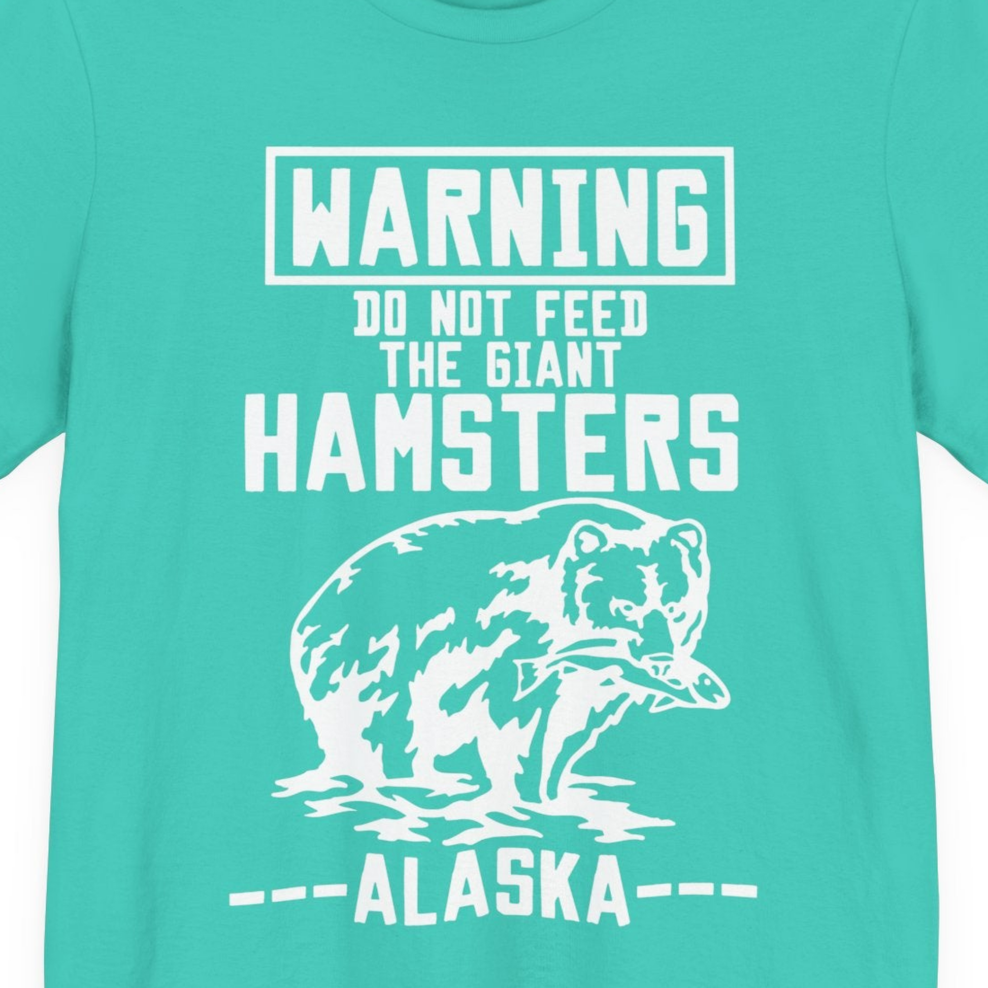 Funny Alaska Bear Warning Sign Shirt Premium T-Shirt – Teal – Alaska Cruise Shirts Close Up