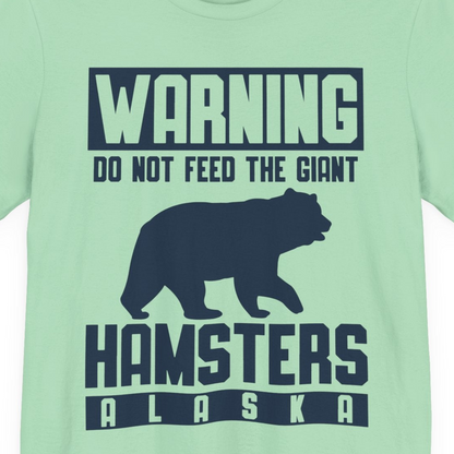 Funny Alaska Bear Giant Hamster Warning Sign Shirt for Travelers — Premium Tee Premium T-Shirt – Mint – Alaska Cruise Shirts Close Up