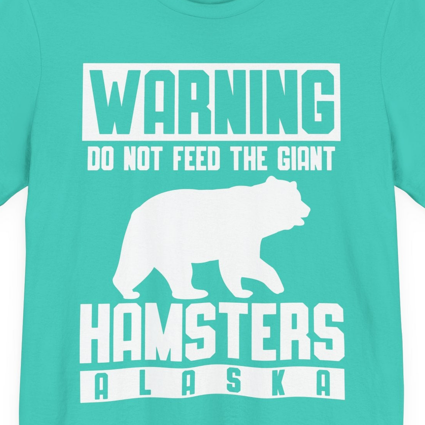 Funny Alaska Bear Giant Hamster Warning Sign Shirt for Travelers — Premium Tee Premium T-Shirt – Teal – Alaska Cruise Shirts Close Up