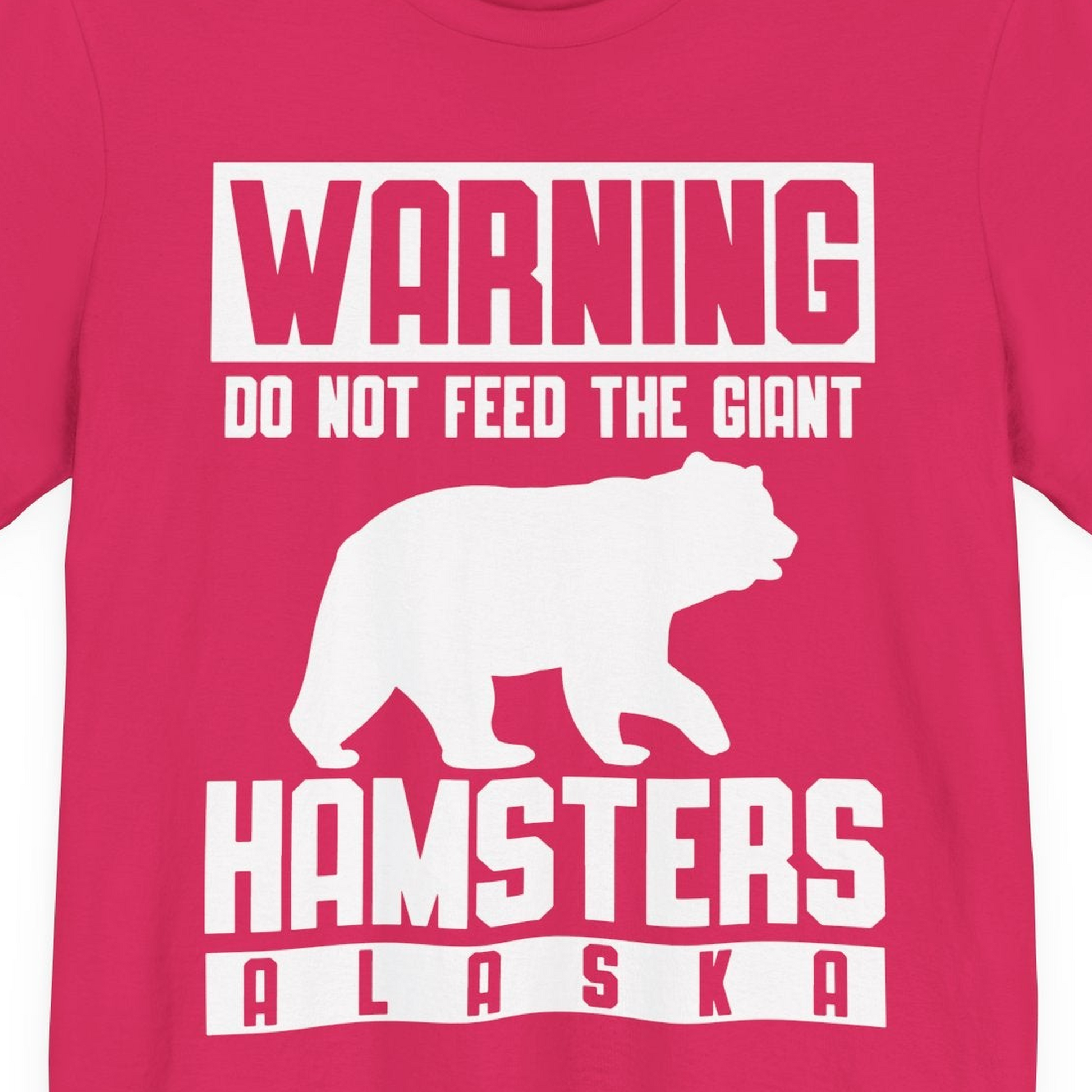 Funny Alaska Bear Giant Hamster Warning Sign Shirt for Travelers — Premium Tee Premium T-Shirt – Fuchsia – Alaska Cruise Shirts Close Up
