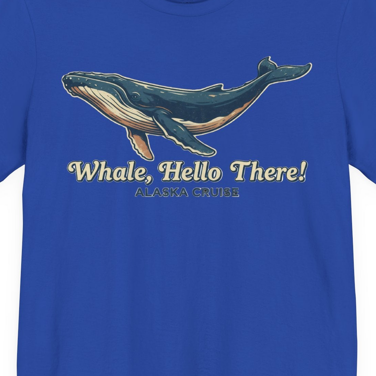 Whale Hello There Alaska Cruise Shirt Premium T-Shirt – True Royal – Alaska Cruise Shirts Close Up