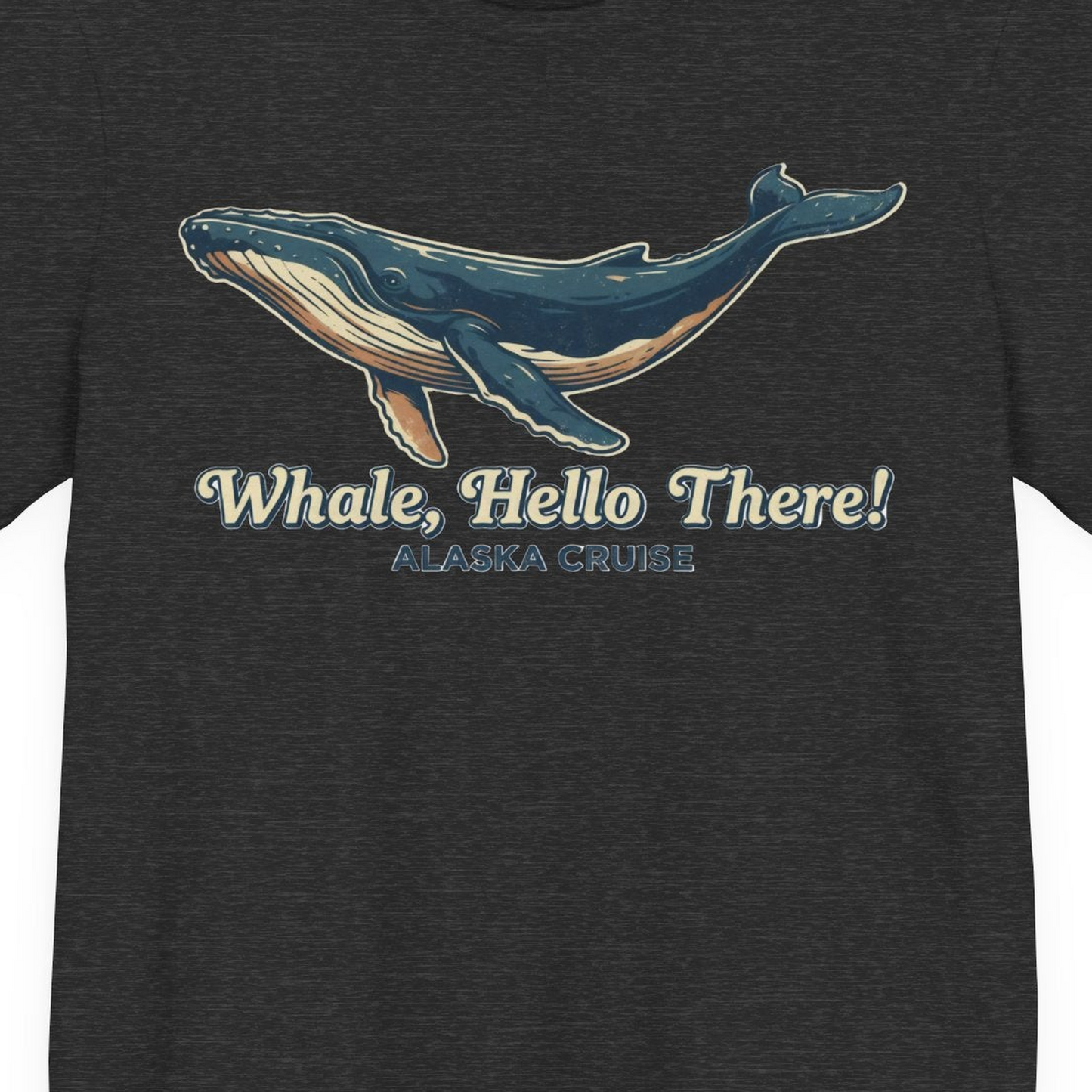 Whale Hello There Alaska Cruise Shirt Premium T-Shirt – Dark Grey Heather – Alaska Cruise Shirts Close Up