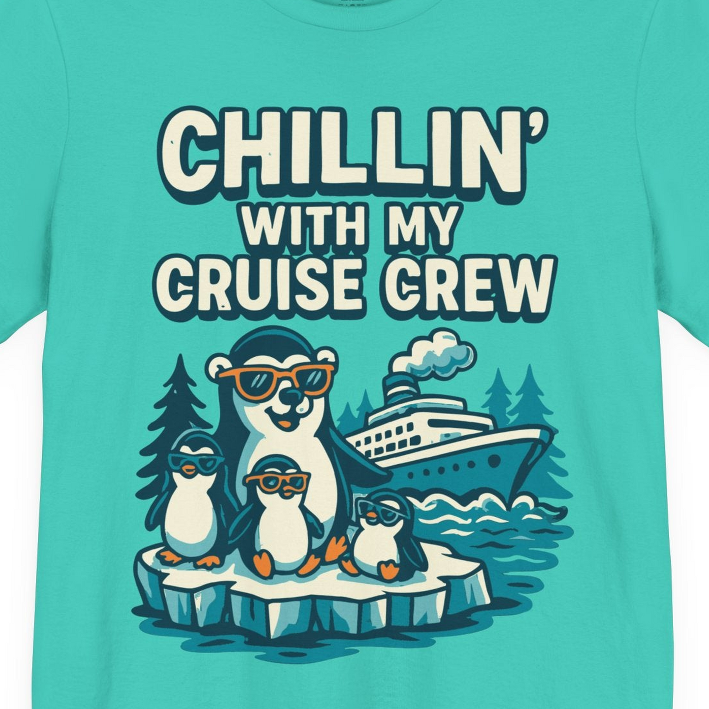 Chillin With My Cruise Crew Cute Penguins Alaska Cartoon Shirt — Premium Tee Premium T-Shirt – Teal – Alaska Cruise Shirts Close Up