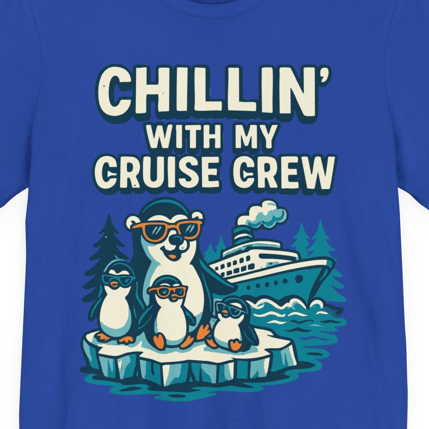 Chillin With My Cruise Crew Cute Penguins Alaska Cartoon Shirt — Premium Tee Premium T-Shirt – True Royal – Alaska Cruise Shirts Close Up