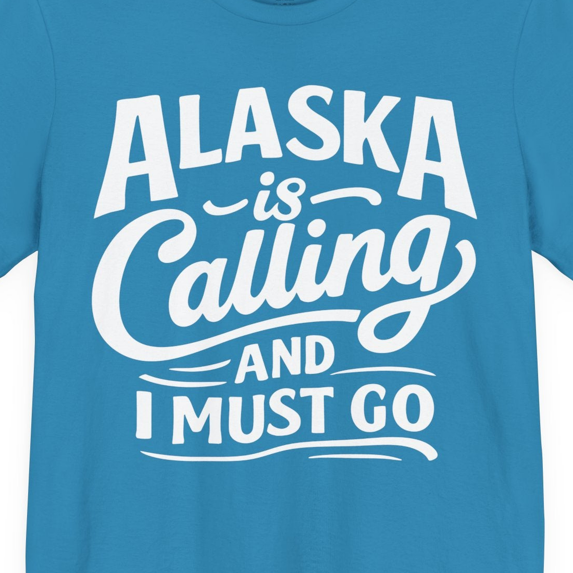 Alaska Is Calling Adventure Typography Shirt Premium T-Shirt – Aqua – Alaska Cruise Shirts Close Up