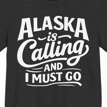 Alaska Is Calling Adventure Typography Shirt Premium T-Shirt – Dark Grey Heather – Alaska Cruise Shirts Close Up