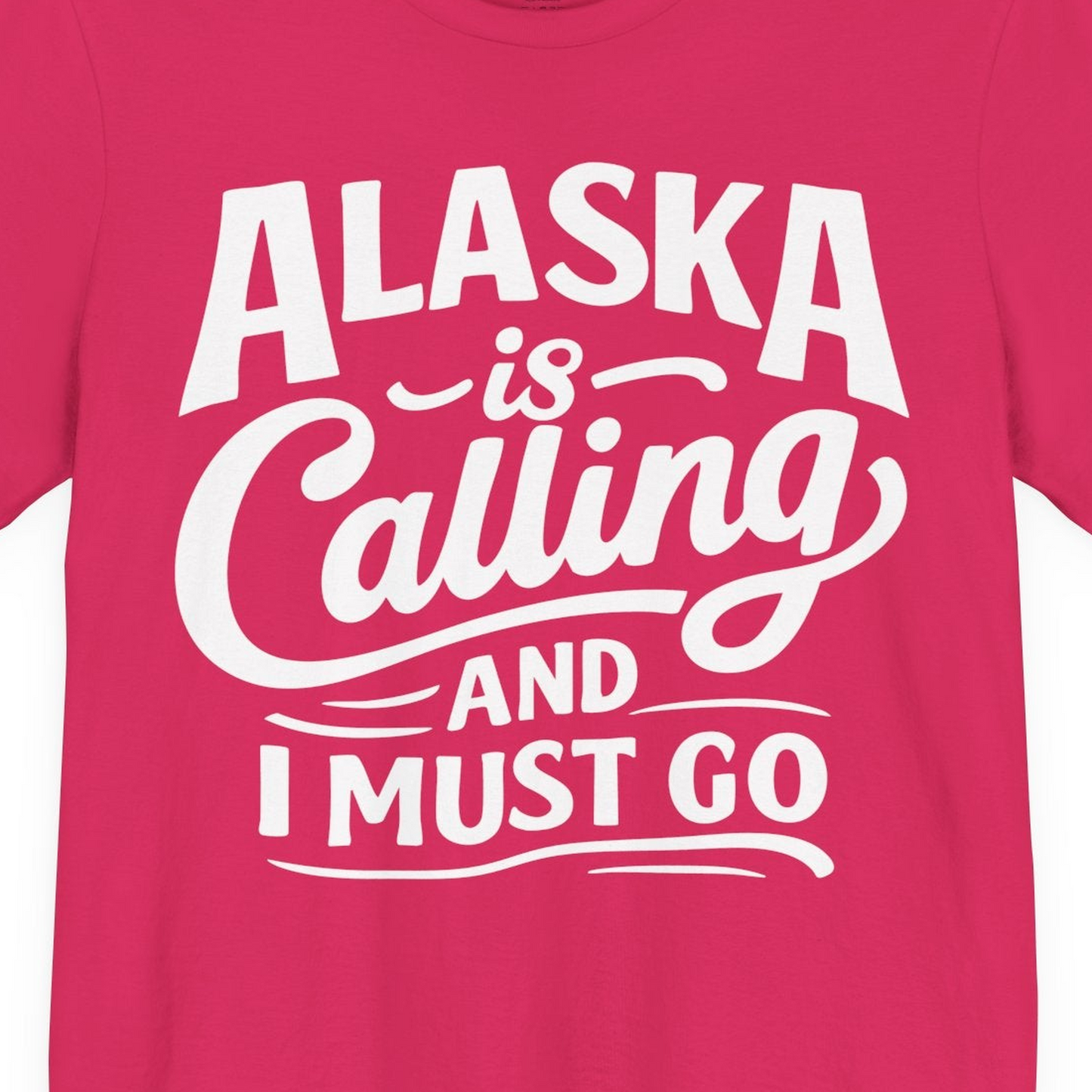 Alaska Is Calling Adventure Typography Shirt Premium T-Shirt – Fuchsia – Alaska Cruise Shirts Close Up