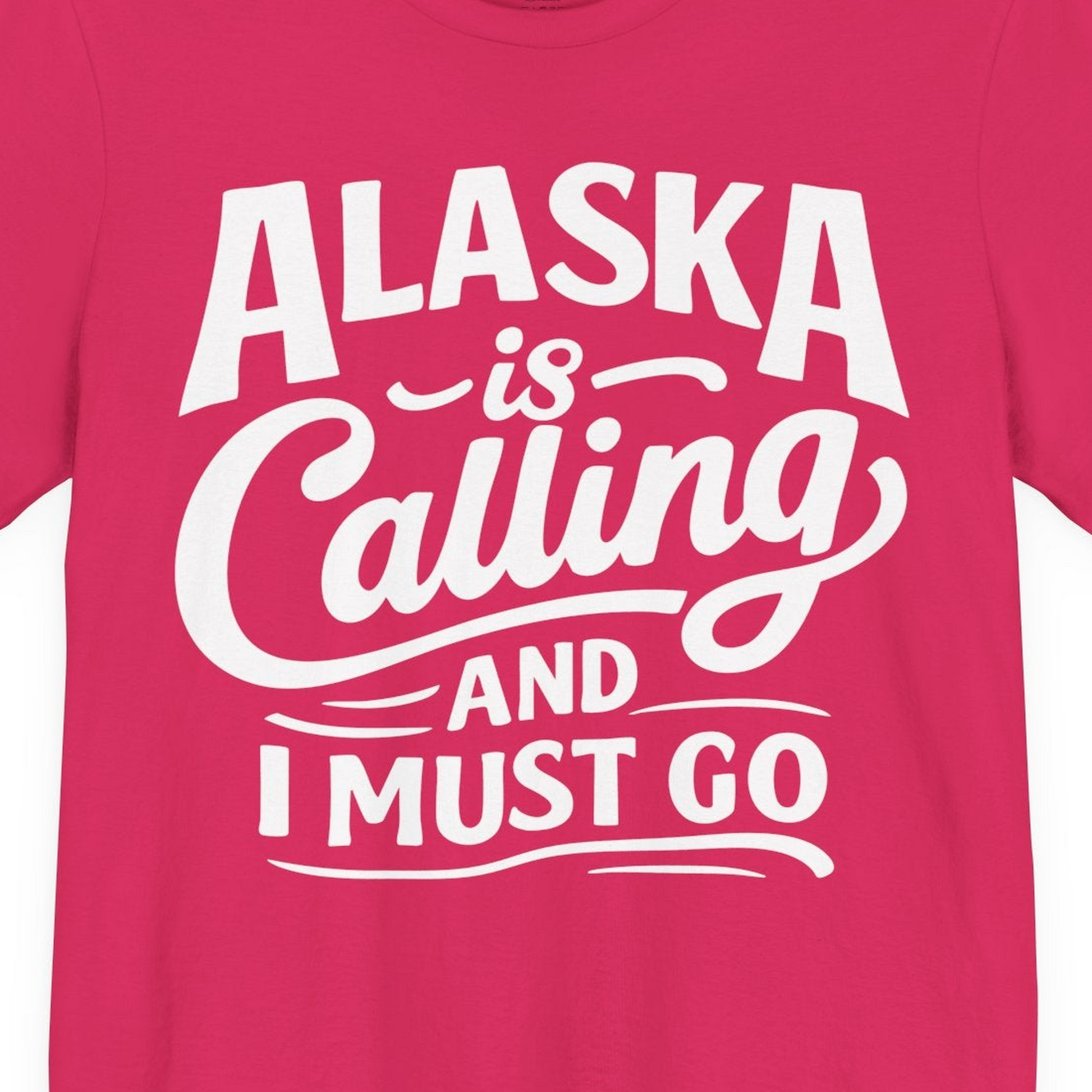 Alaska Is Calling Adventure Typography Shirt Premium T-Shirt – Fuchsia – Alaska Cruise Shirts Close Up