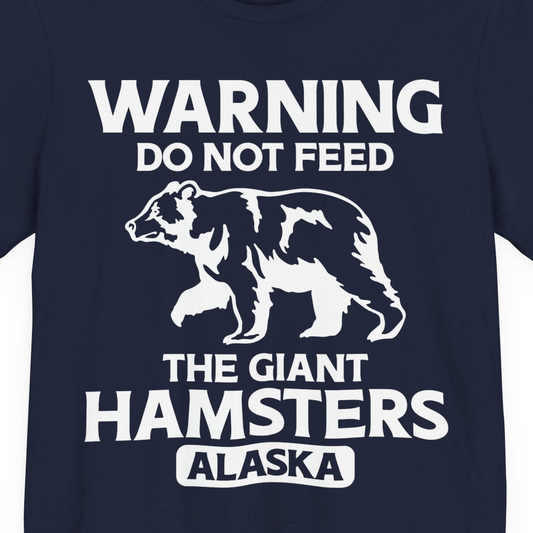 Warning Do Not Feed The Giant Hamsters Alaska Funny Bear Shirt — Premium Tee Premium T-Shirt – Navy – Alaska Cruise Shirts Close Up