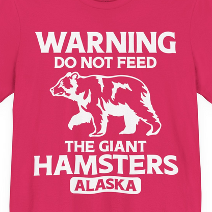 Warning Do Not Feed The Giant Hamsters Alaska Funny Bear Shirt — Premium Tee Premium T-Shirt – Fuchsia – Alaska Cruise Shirts Close Up