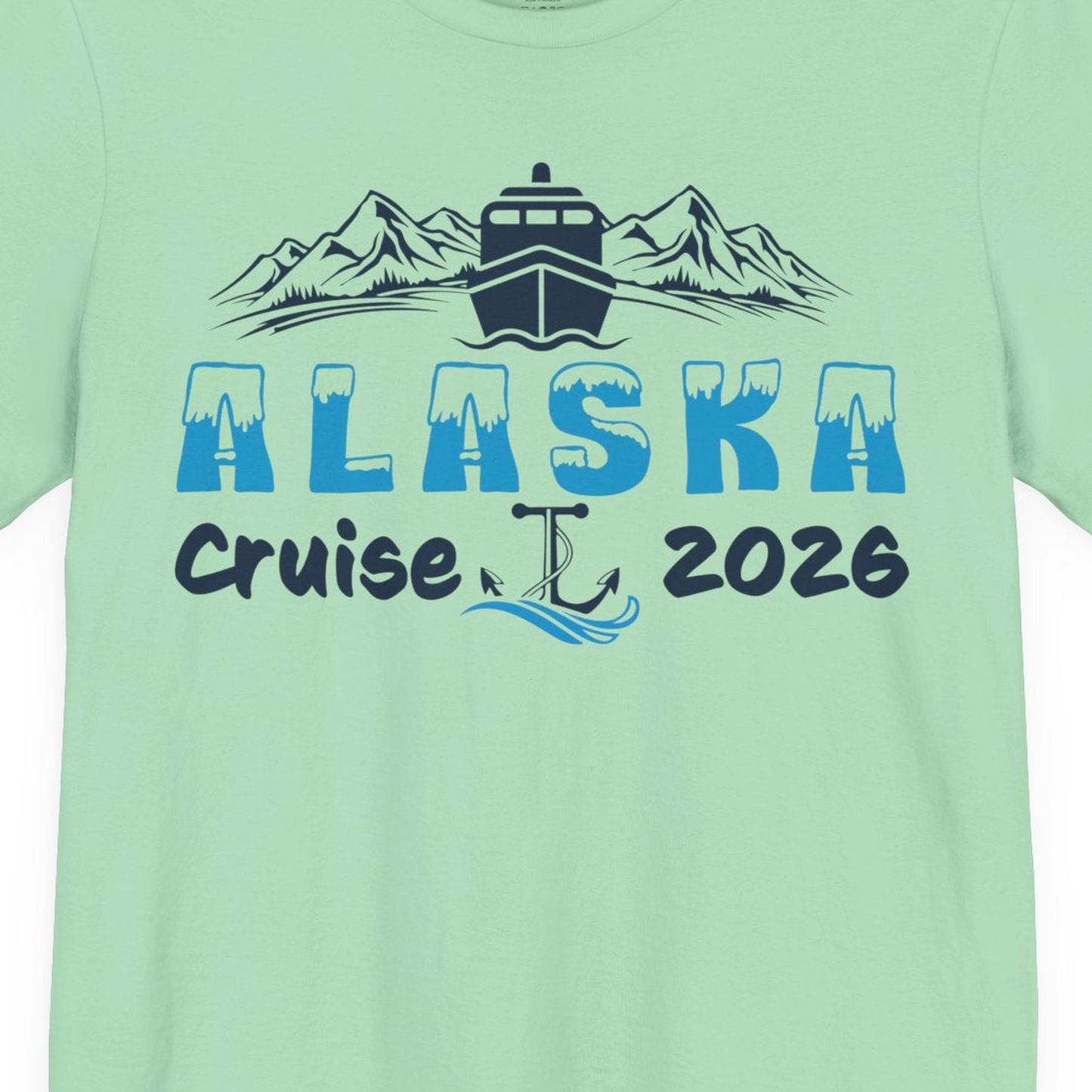 Alaska Cruise 2026 Shirt Premium T-Shirt – Mint – Alaska Cruise Shirts Close Up