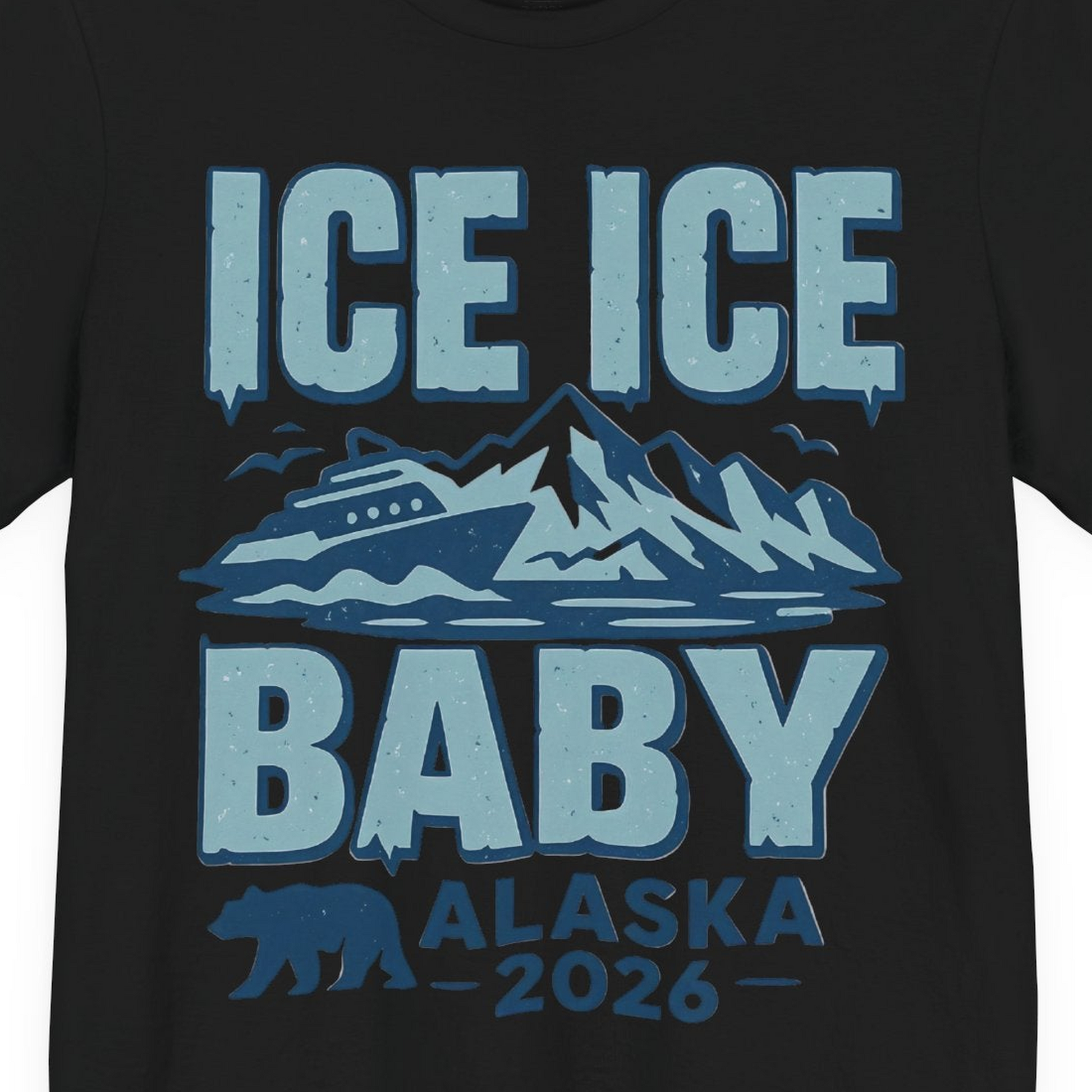 Ice Ice Baby Alaska Cruise Shirt Premium T-Shirt – Black – Alaska Cruise Shirts Close Up