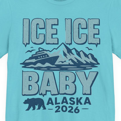 Ice Ice Baby Alaska Cruise Shirt Premium T-Shirt – Turquoise – Alaska Cruise Shirts Close Up