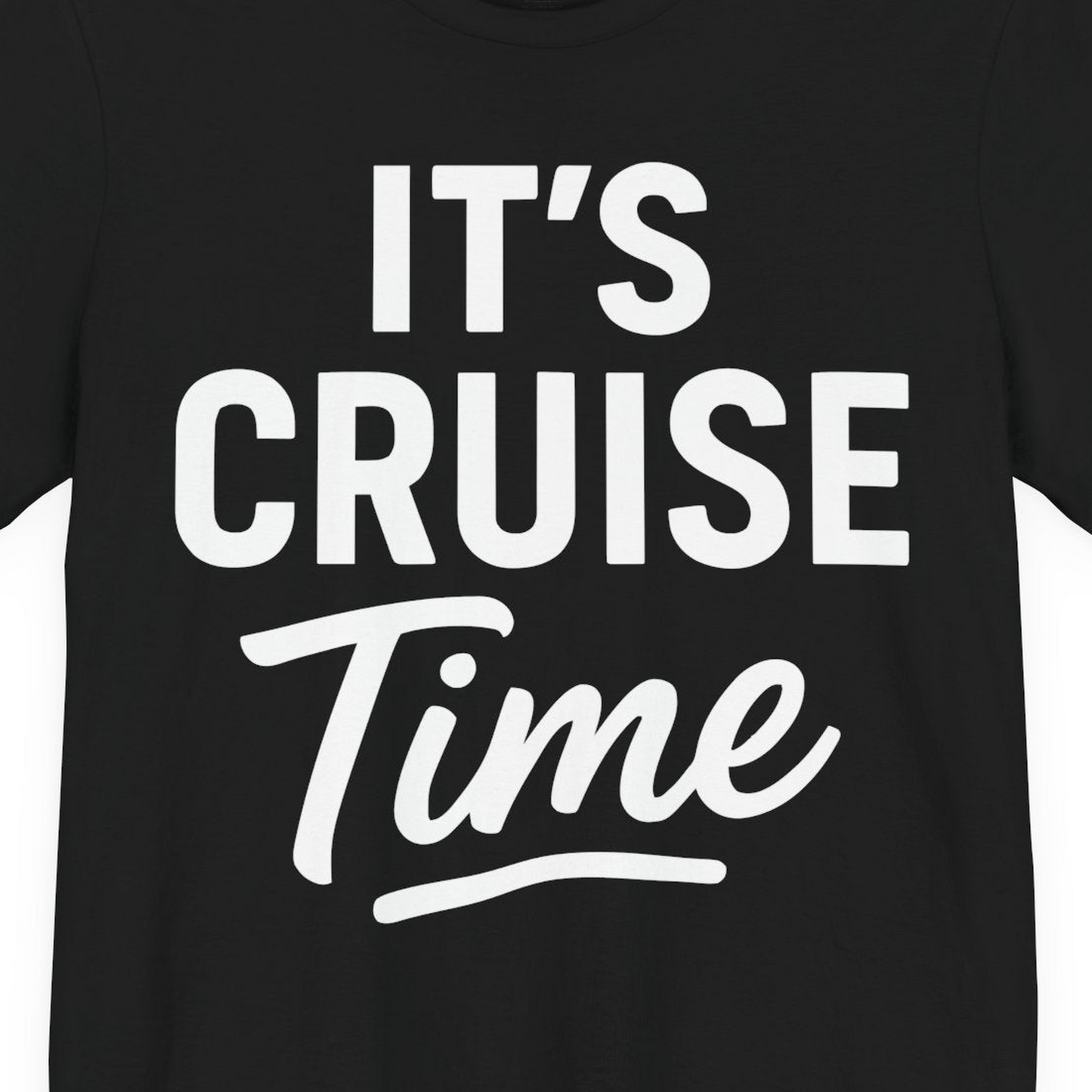 It’s Cruise Time Vacation Shirt for Cruise Lovers and Travelers — Premium Tee Premium T-Shirt – Black – Alaska Cruise Shirts Close Up