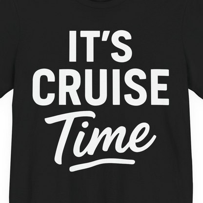 It’s Cruise Time Vacation Shirt for Cruise Lovers and Travelers — Premium Tee Premium T-Shirt – Black – Alaska Cruise Shirts Close Up