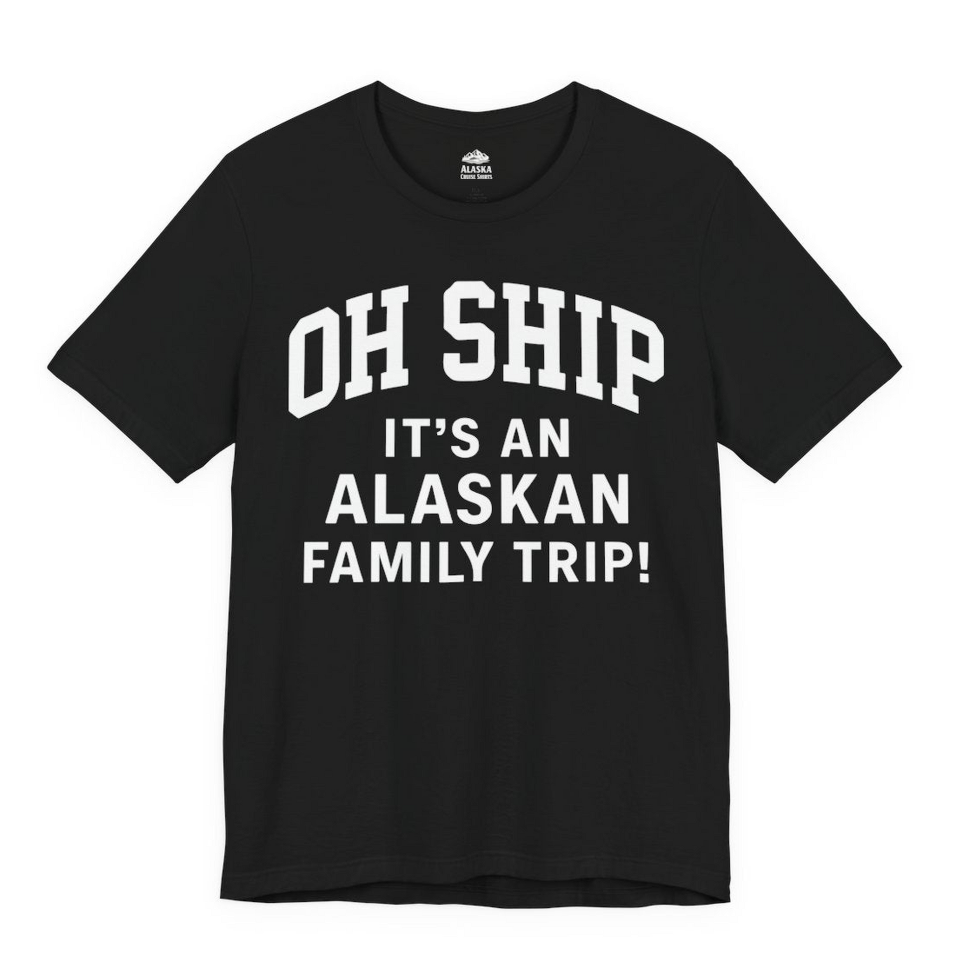Funny Alaska Family Cruise Shirt Oh Ship Family Vacation Tee — Premium Tee Premium T-Shirt – Black – Alaska Cruise Shirts Close Up