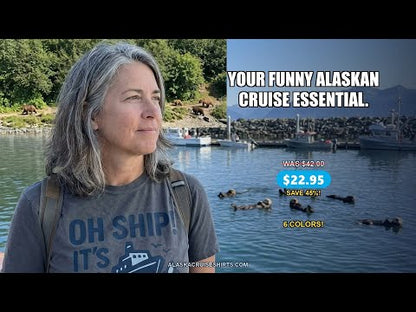 Oh Ship It’s an Alaskan Trip Funny Alaska Cruise Shirt — T-Shirt - Video Demo