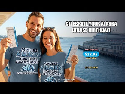 Aging Like A Glacier Alaska Birthday Cruise 2026 Shirt — T-Shirt - Video Demo